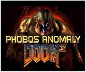 скачать игру Doom 3: Phobos Anomaly