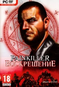 скачать игру Painkiller: Воскрешение 