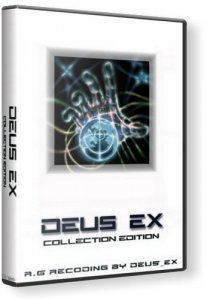 скачать игру Deus Ex: Collection Edition 
