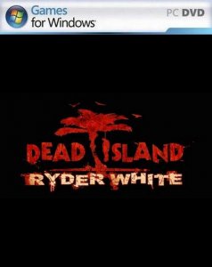 скачать игру Dead Island Ryder White